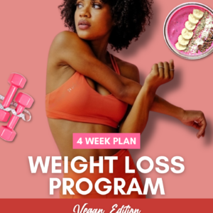 [Vegan] 4 Week Plan Weight loss Program