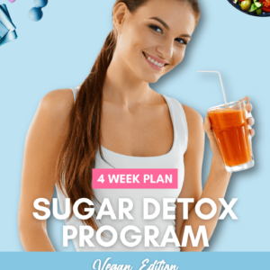 [Vegan] 4 Week Plan Sugar Detox Program